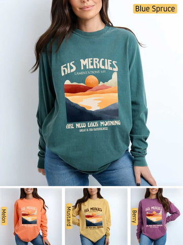 His Mercies are New Every Morning - Lamentations 3:22-23 - Medium-weight, Unisex Longsleeve T-Shirt