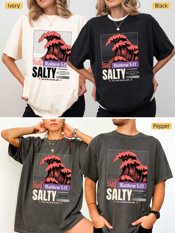 Stay Salty - Matthew 5:13 - Medium-weight, Unisex T-Shirt