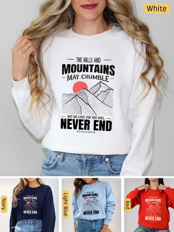 Mountains may Crumble, My Love Endures Forever - Isaiah 54:10 - Medium-heavyweight, Unisex Sweatshirt