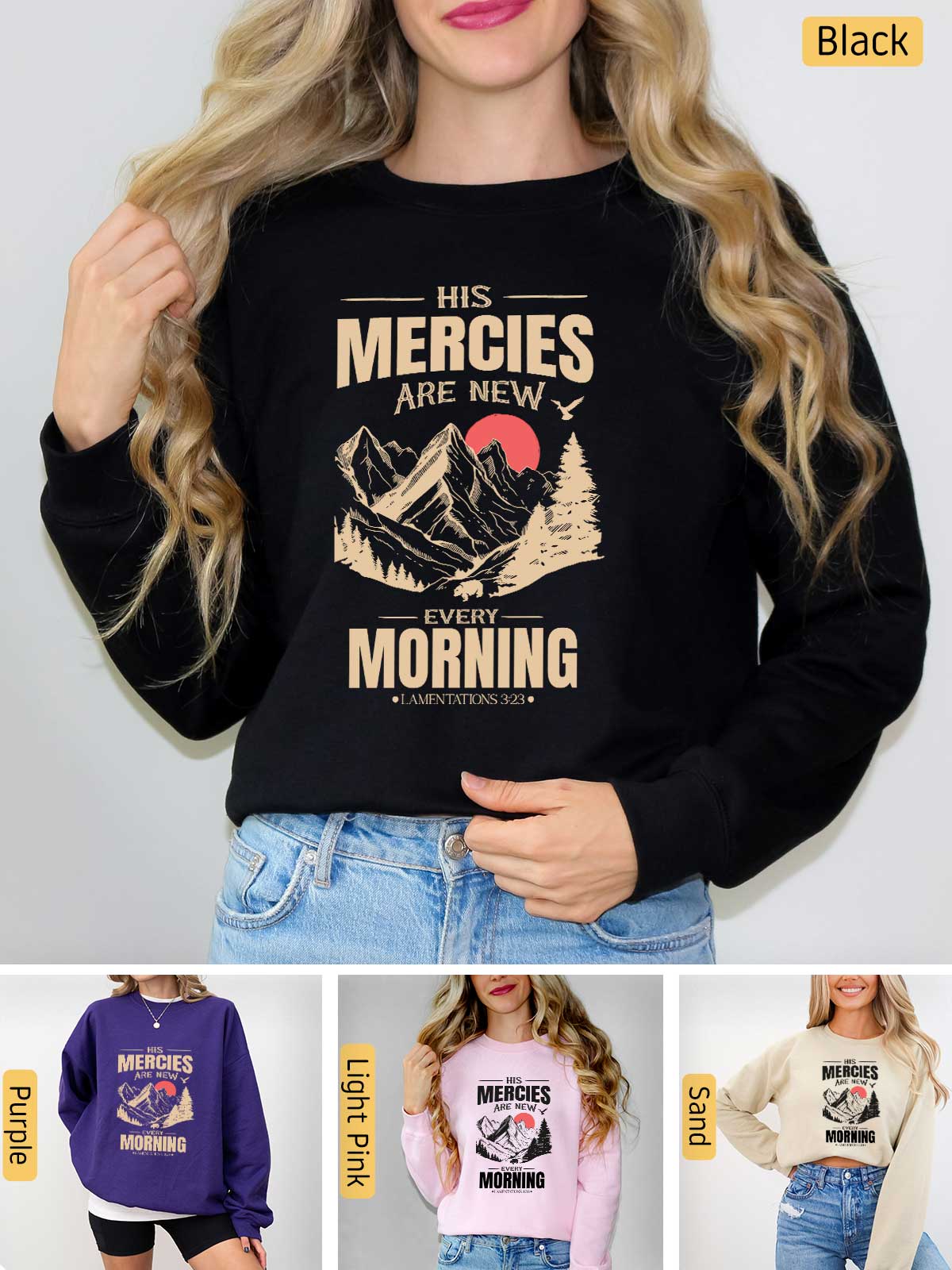 a woman wearing a sweatshirt that says, his mercies are new with a mountain