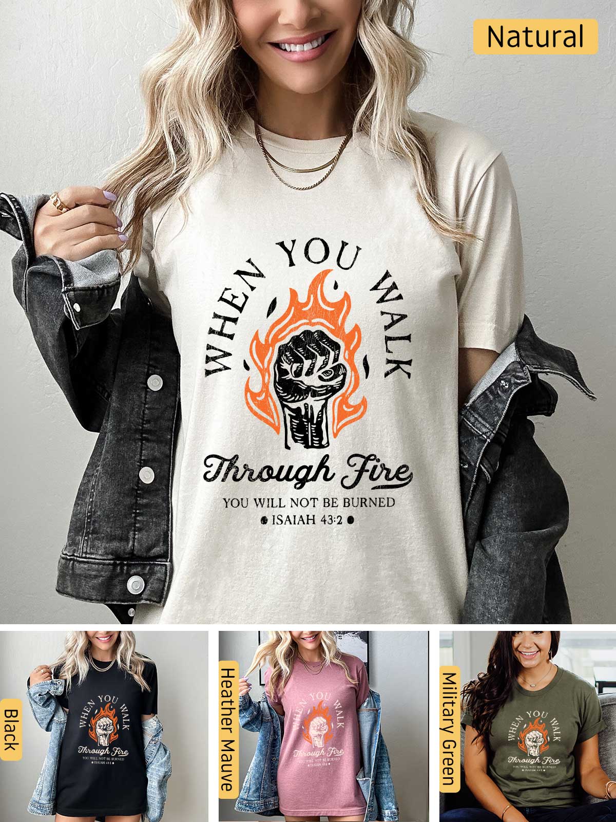 a woman wearing a t - shirt that says when you walk through fire you will