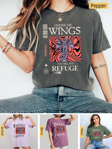 Under His Wings You will find Refuge - Psalm 91:4 - Medium-weight, Unisex T-Shirt