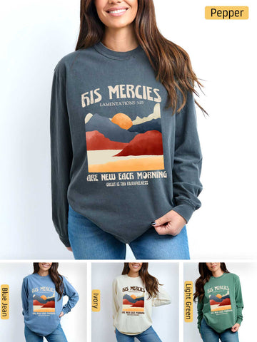 His Mercies are New Every Morning - Lamentations 3:22-23 - Medium-weight, Unisex Longsleeve T-Shirt