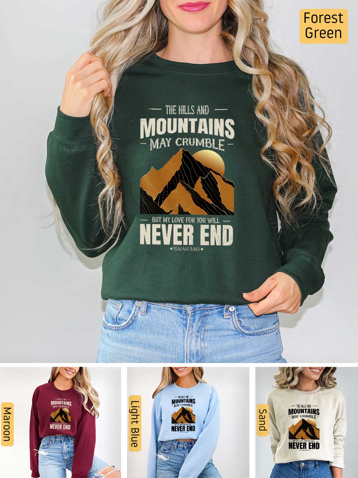 a woman wearing a sweatshirt that says the hills and mountains may crumble never end