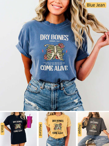 Dry Bones Come Alive -  Ezekiel 37:4 - Medium-weight, Unisex T-Shirt