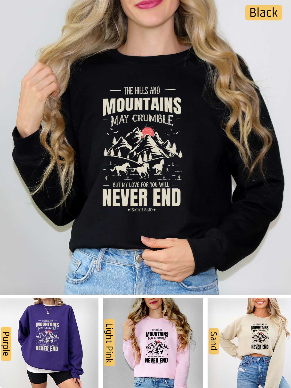 a woman wearing a sweatshirt that says the hills and mountains may crumble never end