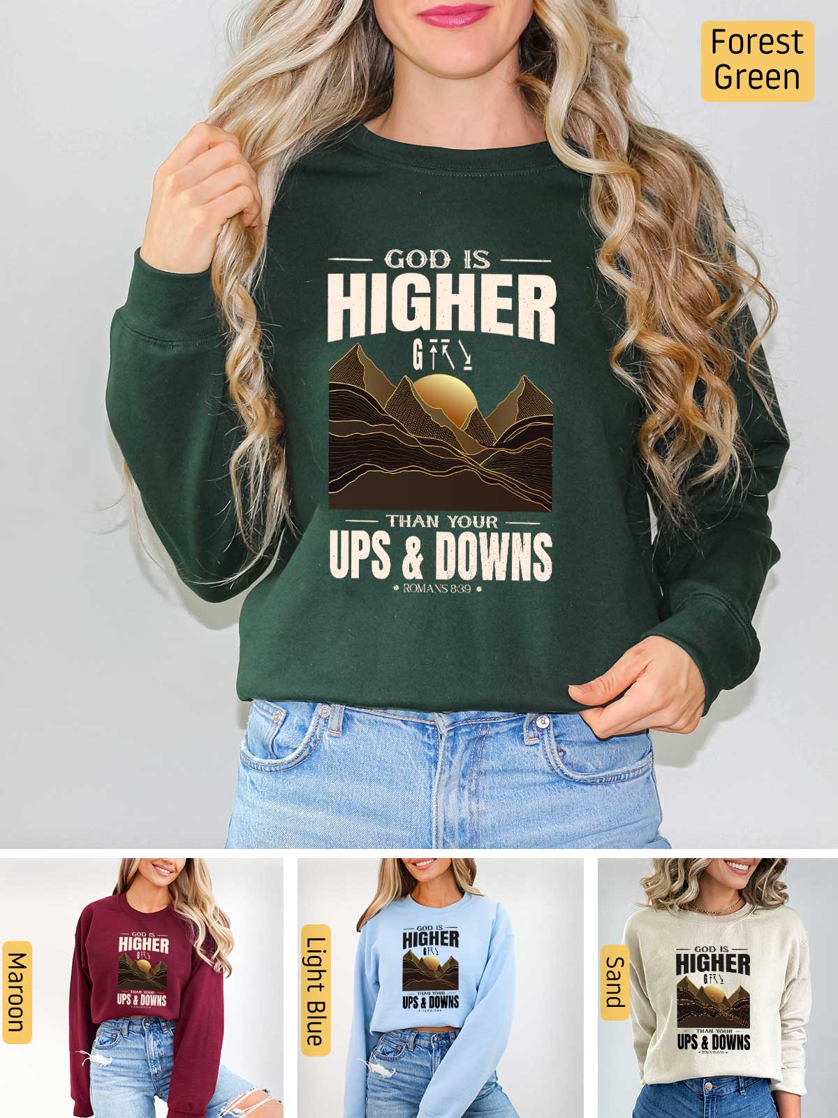 a woman wearing a sweatshirt that says, god is higher than ups and downs