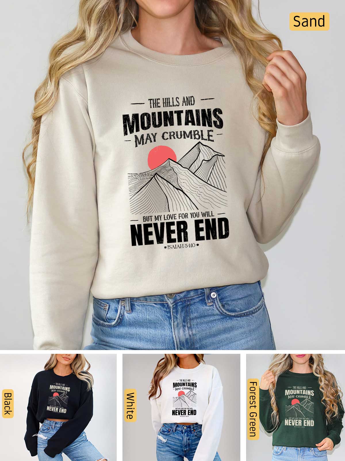 a woman wearing a sweatshirt that says the hills and mountains may change never end