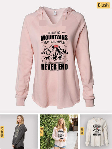 Mountains may Crumble, My Love Endures Forever - Isaiah 54:10 - Lightweight, Cali Wave-washed Women's Hooded Sweatshirt