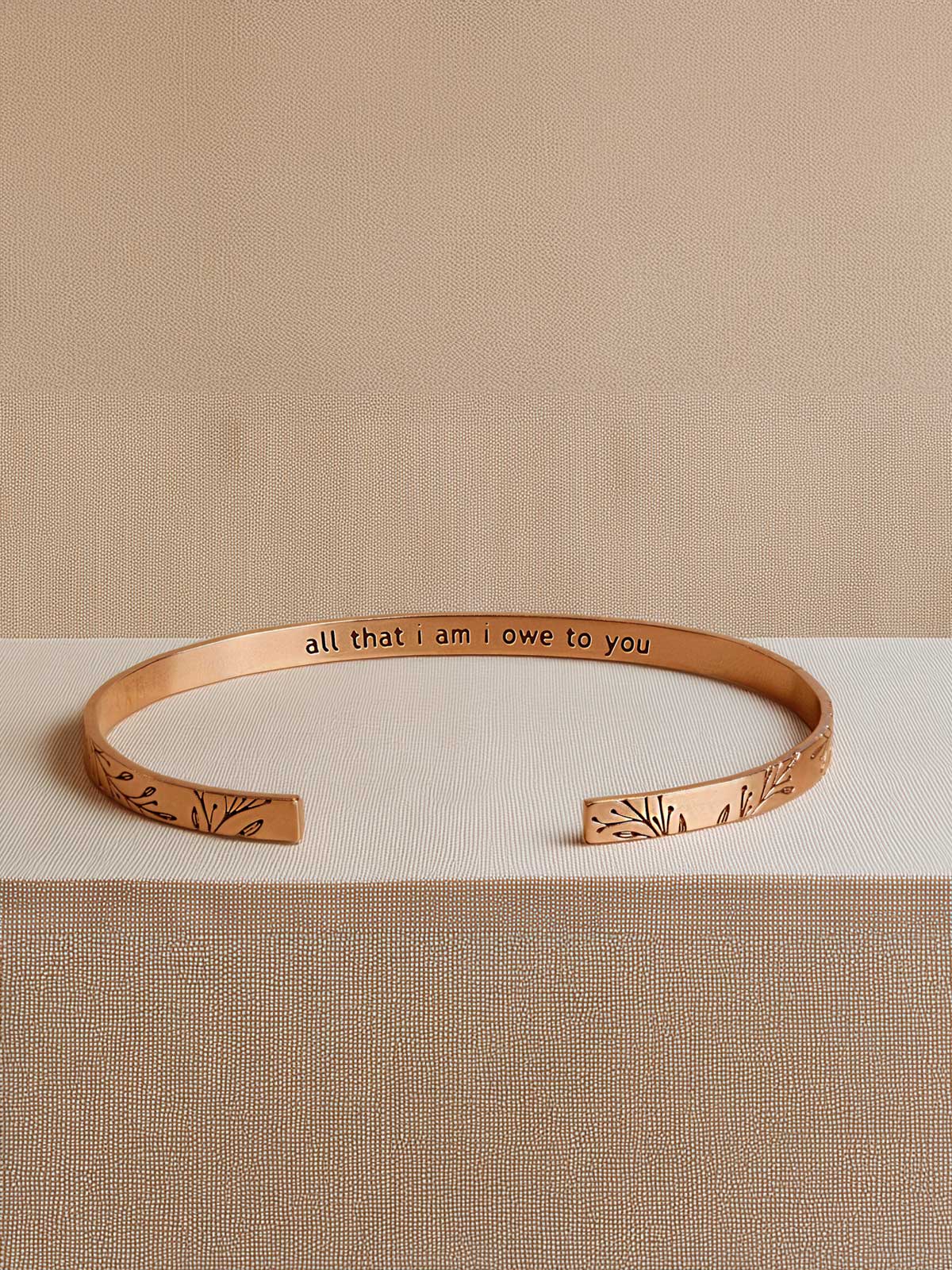 a bracelet that says, all that i am one to you